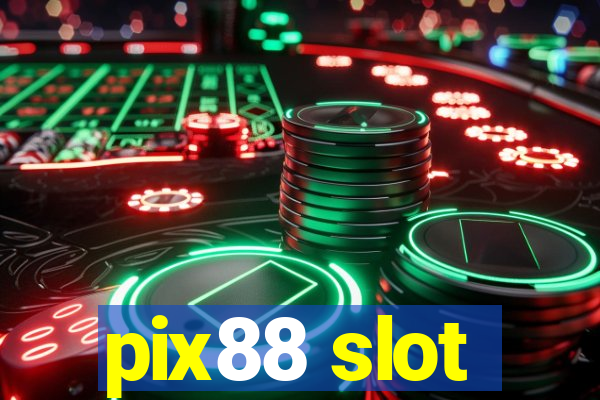 pix88 slot
